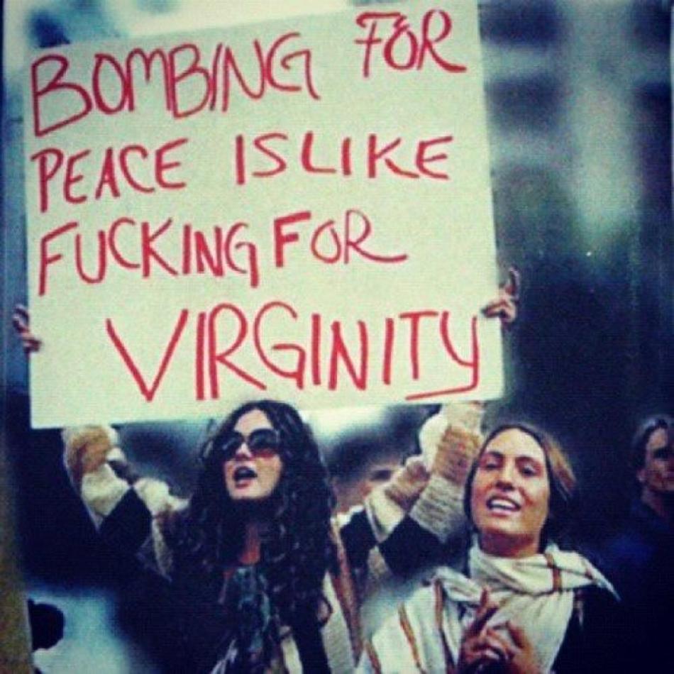 Bombing For Peace Is Like Fucking For Virginity 13